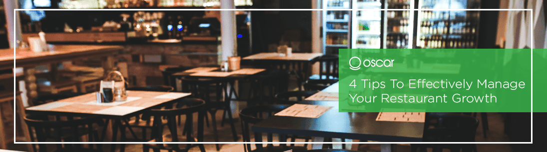 4 Tips To Effectively Manage Your Restaurant Growth