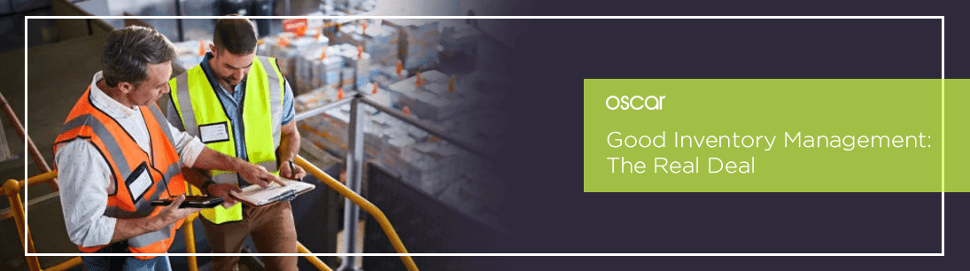 Good Inventory Management: The Real Deal
