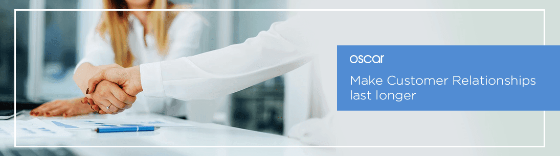 Make Customer Relationships Last Longer