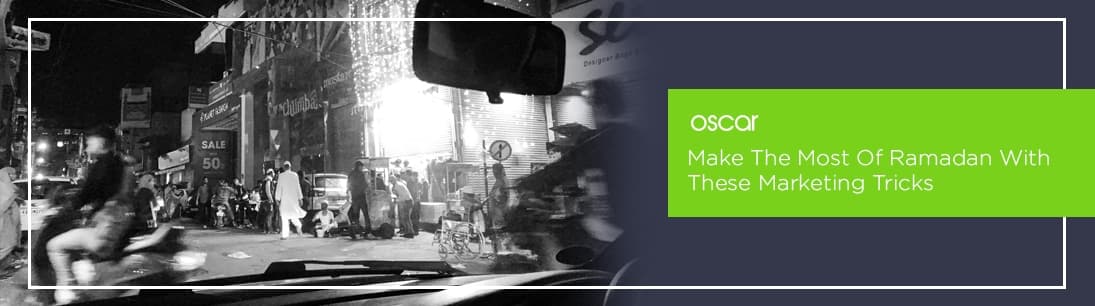 Make The Most Of Ramadan With These Marketing Tricks