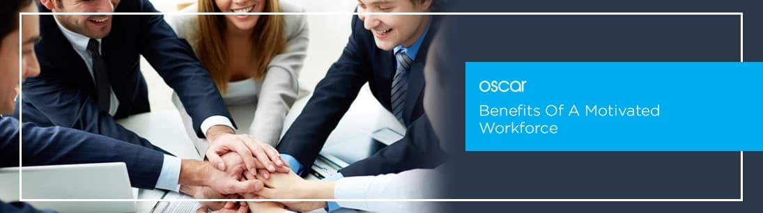 Benefits Of A Motivated Workforce
