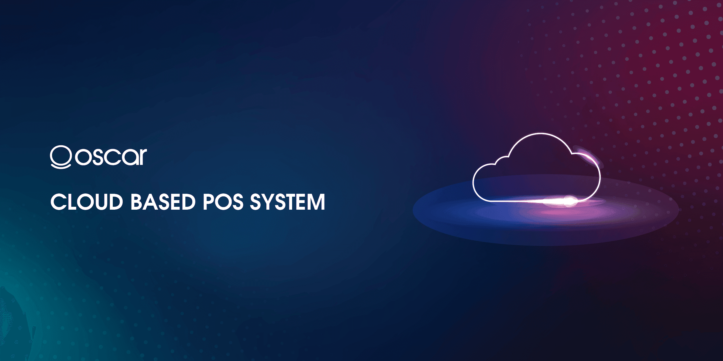 WHY CHOOSE A CLOUD-BASED POS SOFTWARE?