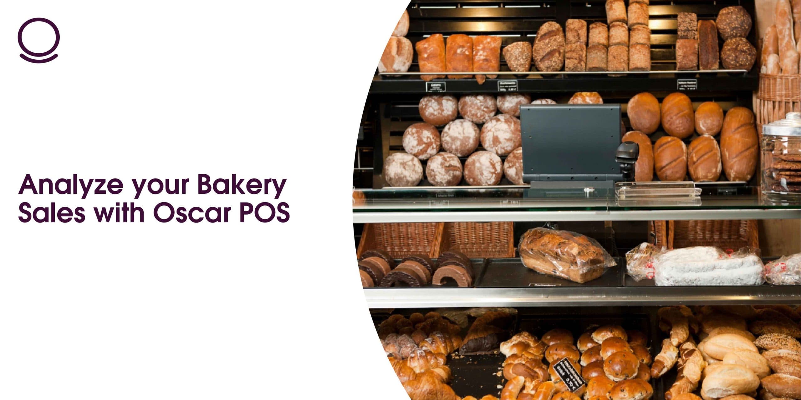 Analyze your Bakery Sales with Oscar POS