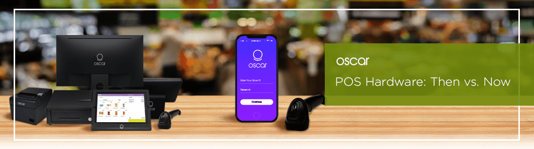 POS Hardware: Then vs. Now