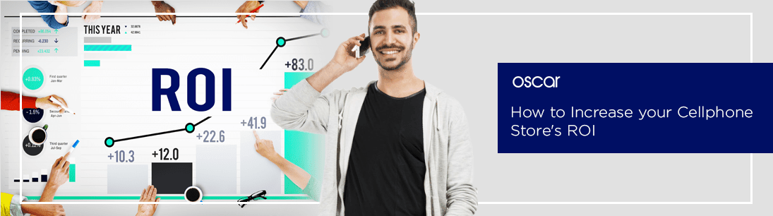 How to Increase your Cellphone Store's ROI
