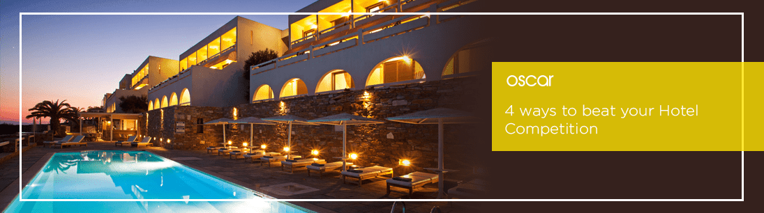4 ways to beat your Hotel Competition