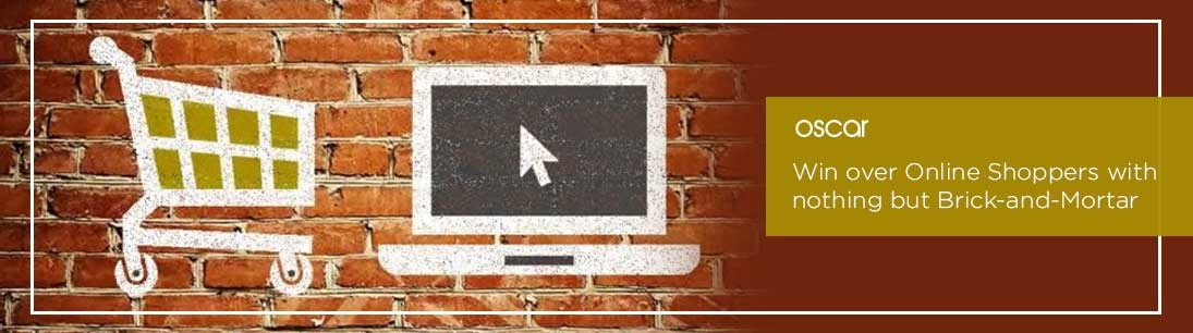 Win over Online Shoppers with nothing but Brick-and-Mortar