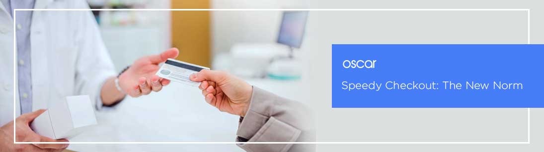 Speedy Checkouts: The New Norm