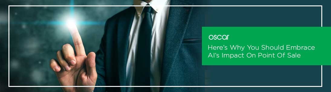 Why You Should Embrace AI’s Impact On POS