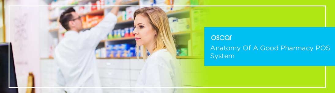 Anatomy Of A Good Pharmacy POS System