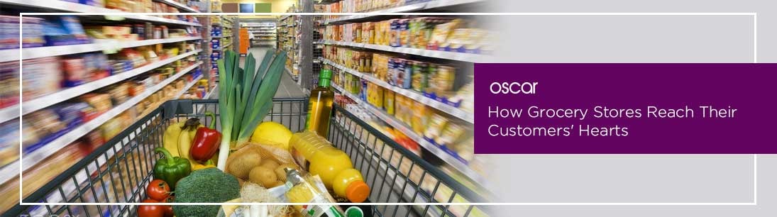 How Grocery Stores Reach Their Customers' Hearts