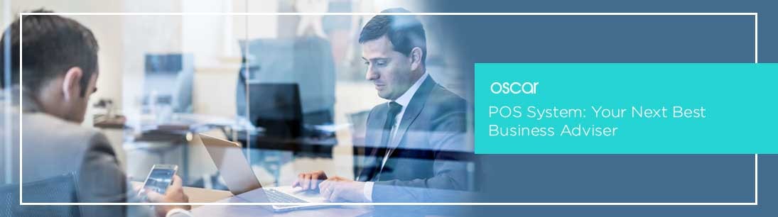 POS System: Your Next Best Business Adviser