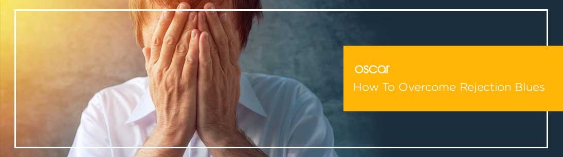 How To Overcome Rejection Blues