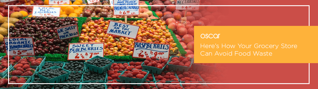 Here’s How Your Grocery Store Can Avoid Food Waste