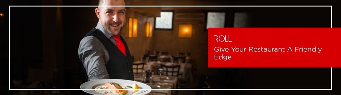 Give Your Restaurant A Friendly Edge
