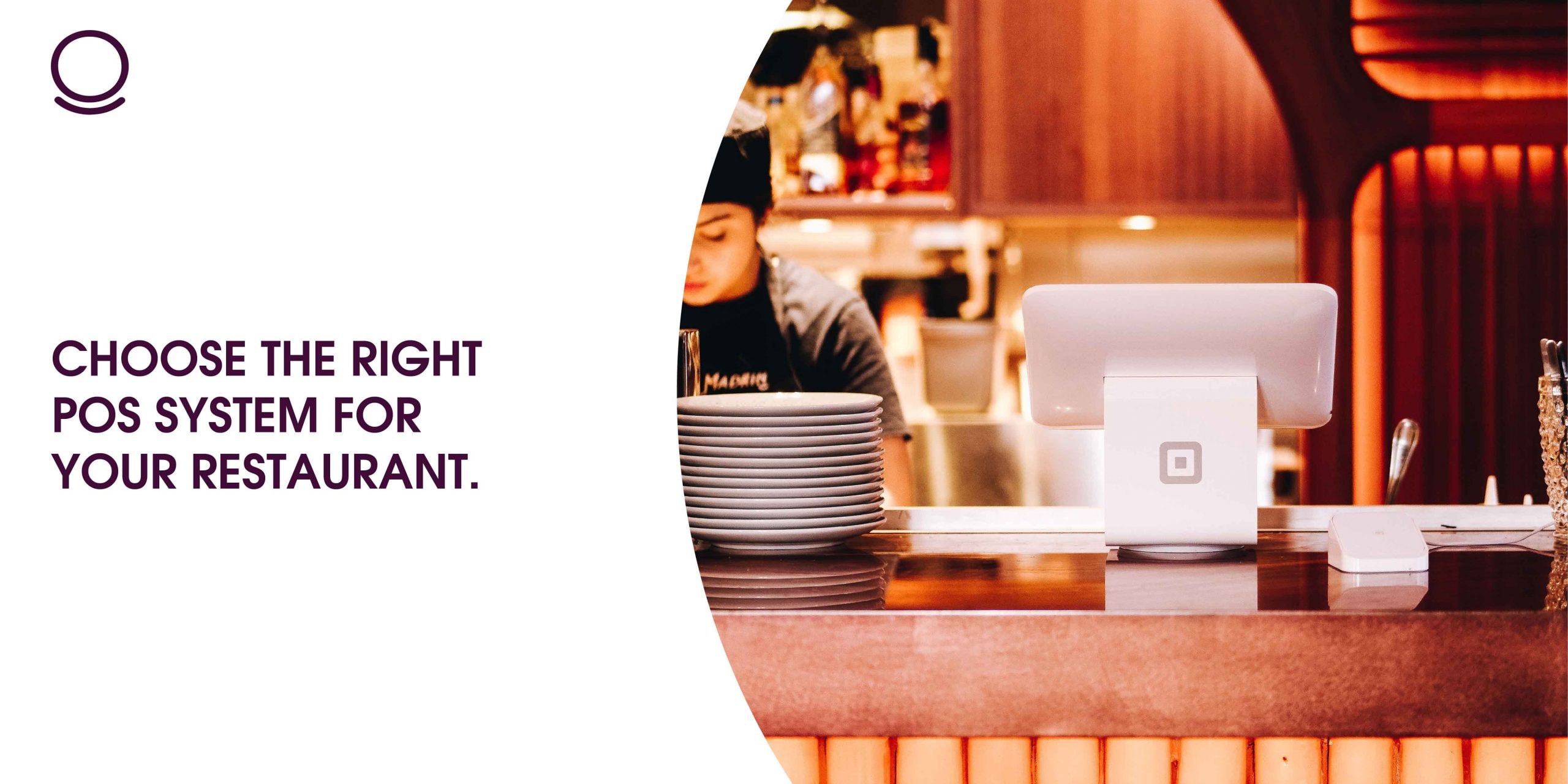 Choose the Right POS System For Your Restaurant.