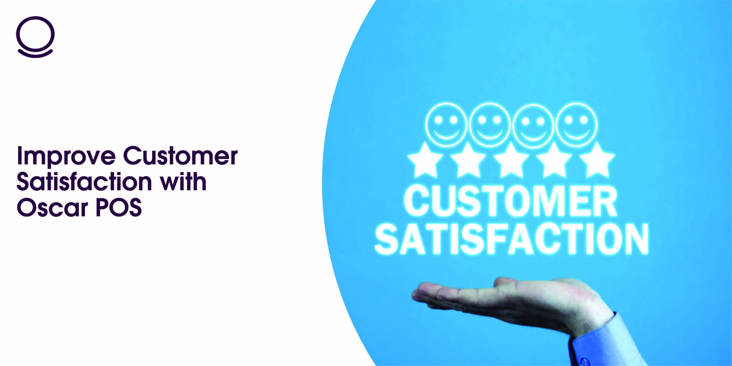 Improve Customer Satisfaction with Oscar POS