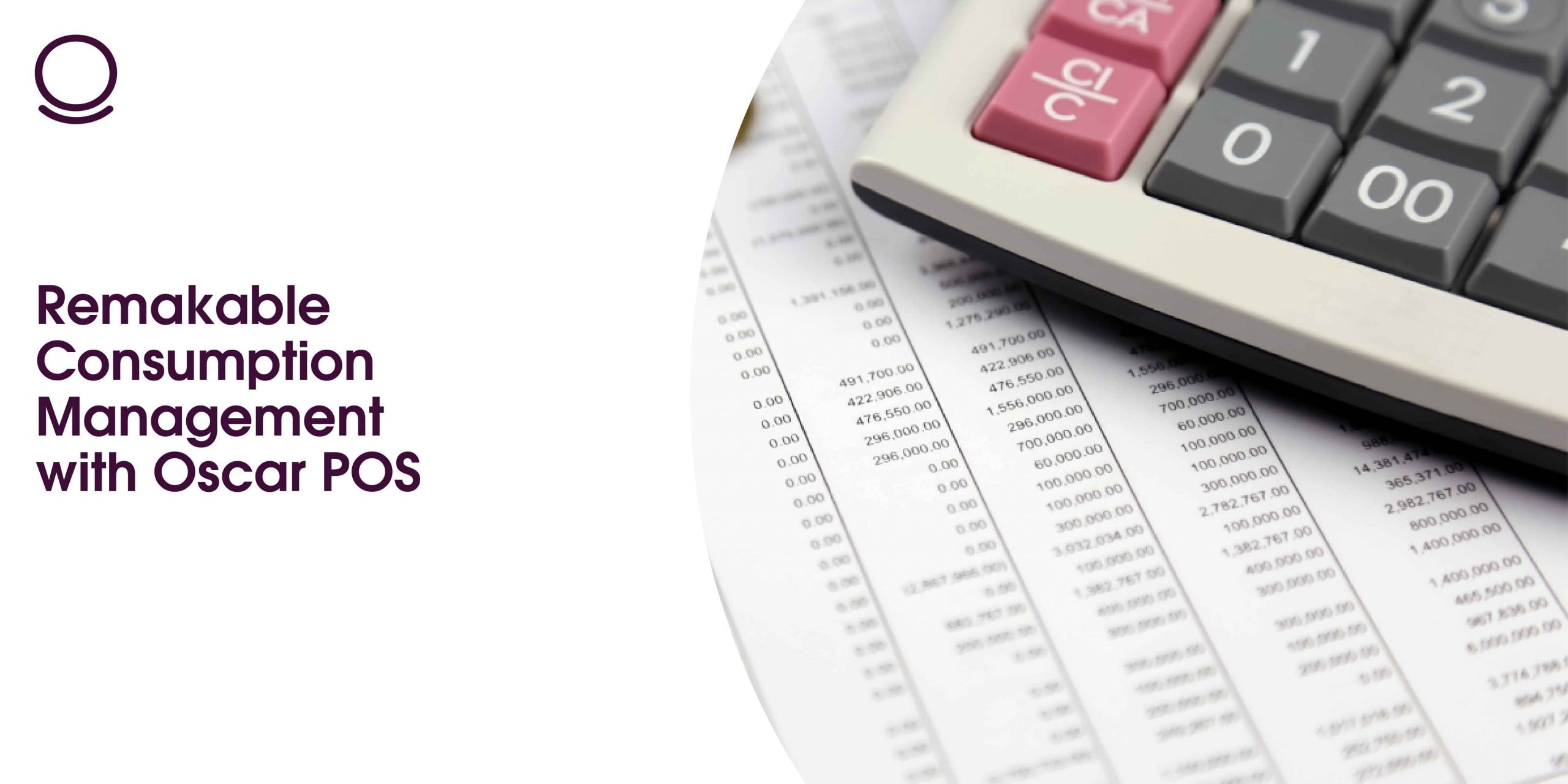 Remarkable Consumption Management with Oscar POS