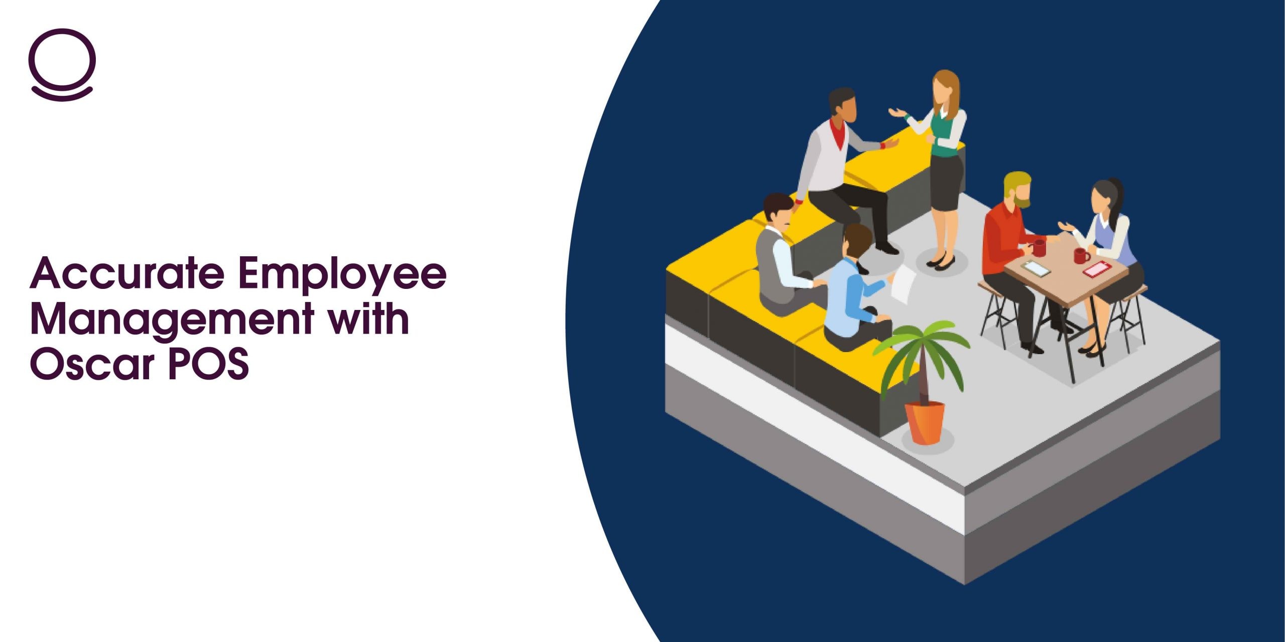 Accurate Employee Management with Oscar POS