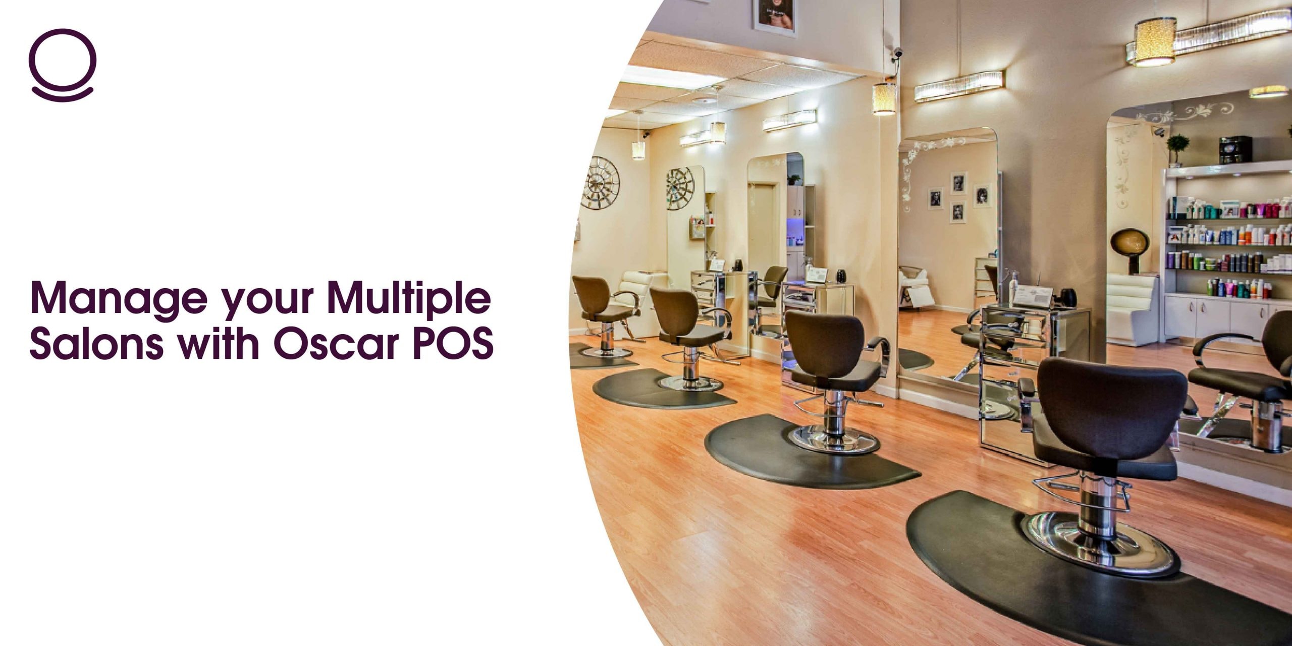 Manage your Multiple Salons with Oscar POS