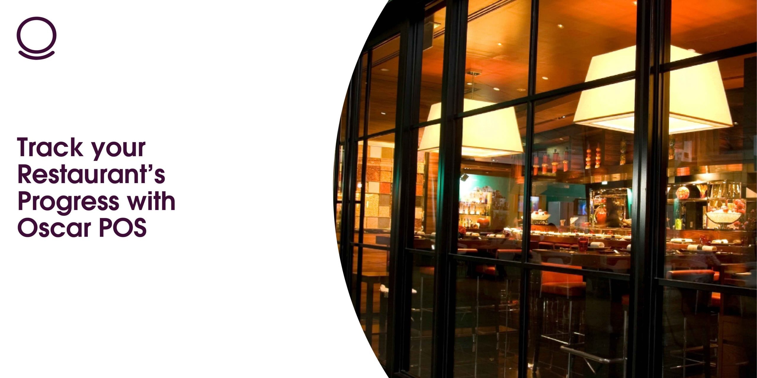 Track your Restaurant's Progress with Oscar POS