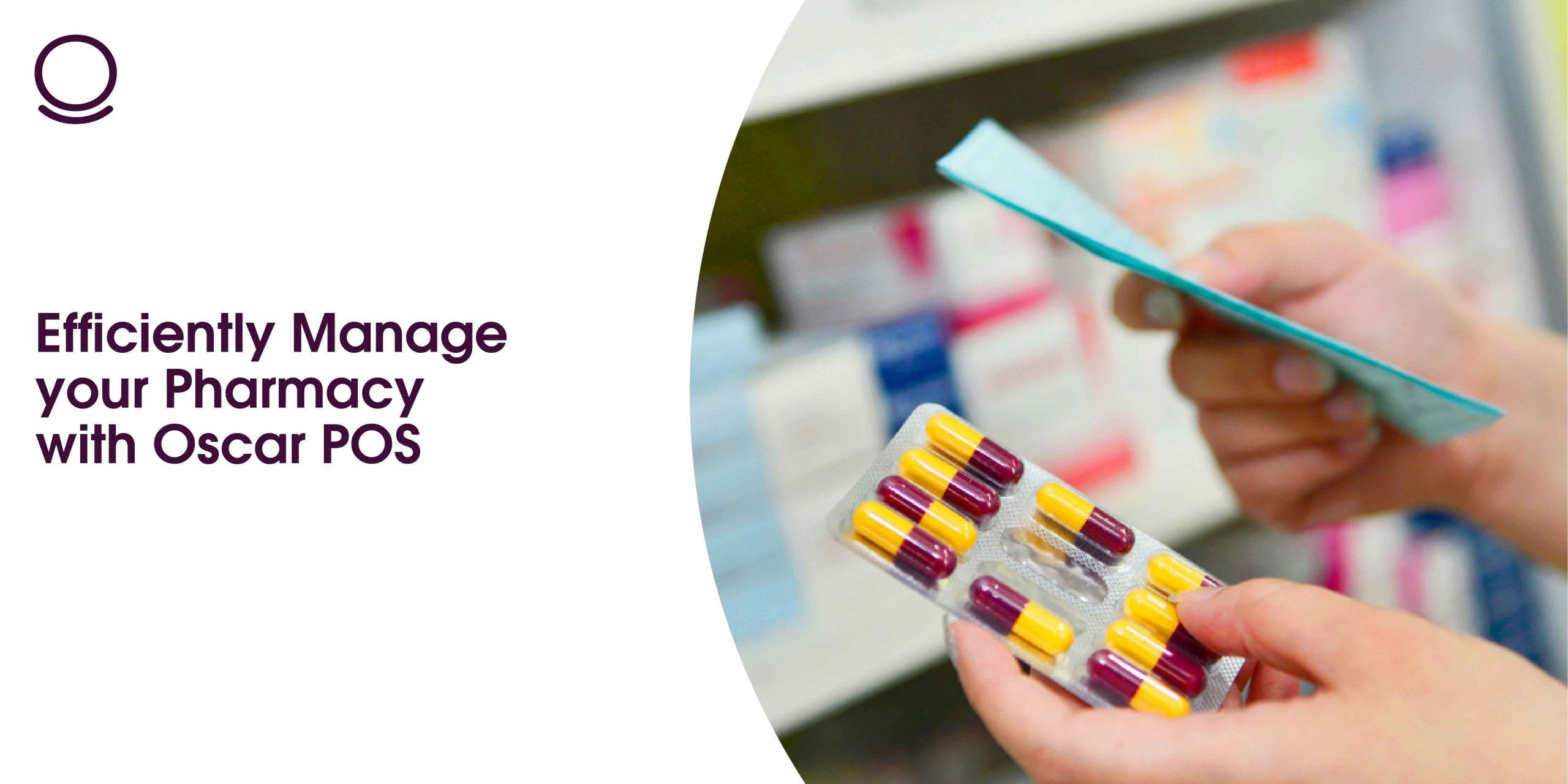 Efficiently Manage your Pharmacy with Oscar POS