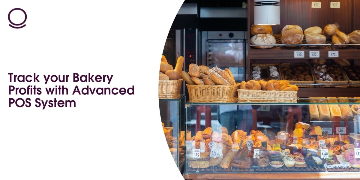 Track your Bakery Profits with Advanced POS System