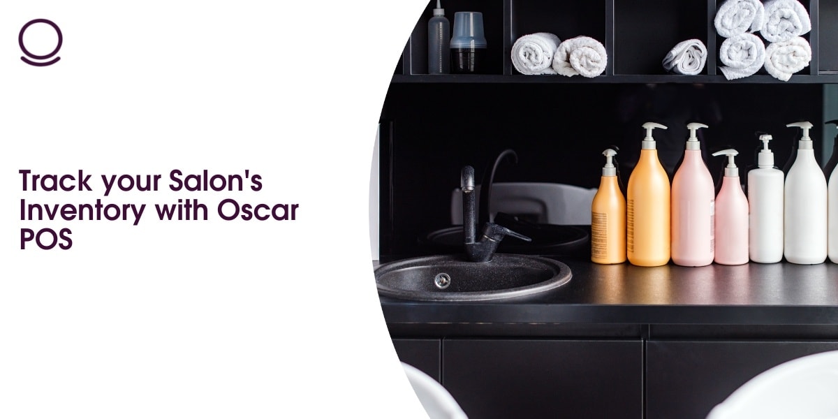 Track your Salon Inventory with Oscar POS