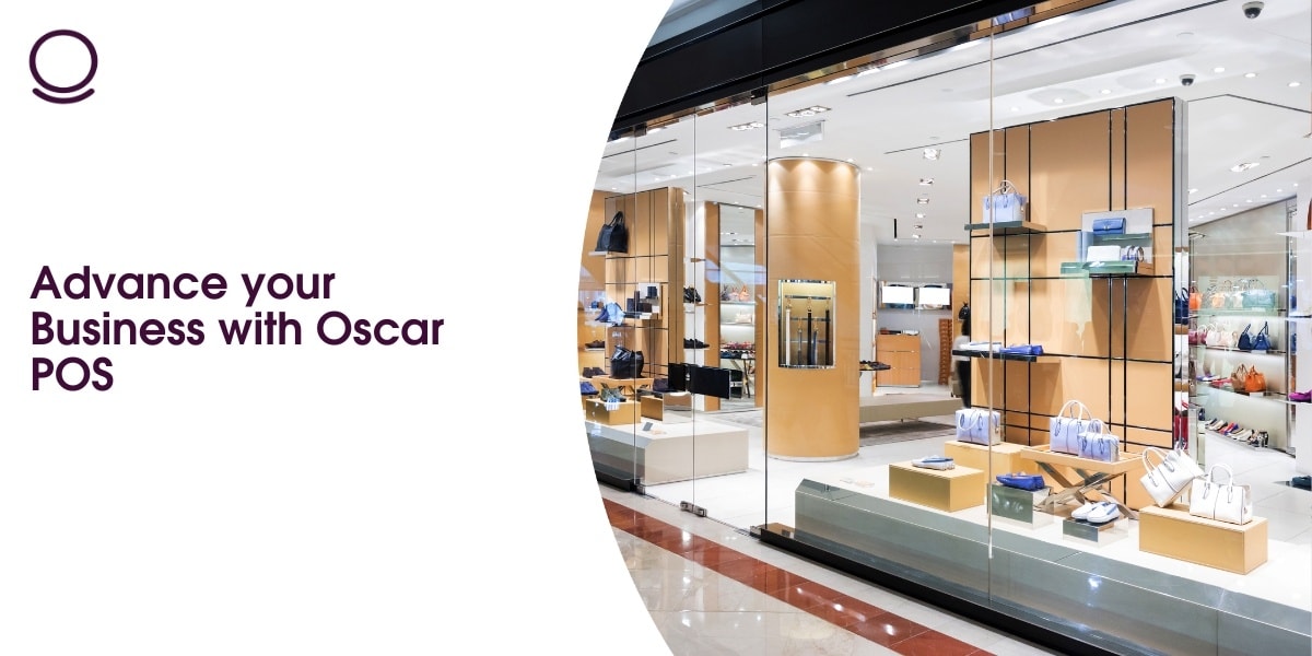 Advance your Business with Oscar POS