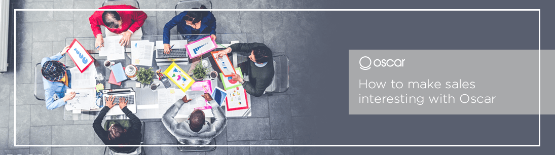 How to make sales interesting with Oscar