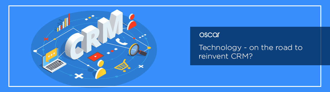 Technology - on the road to reinvent CRM?