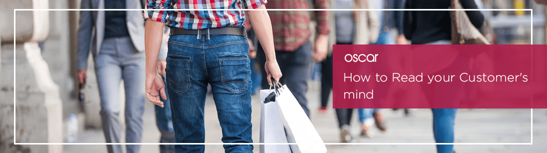 How to Read your Customer’s mind