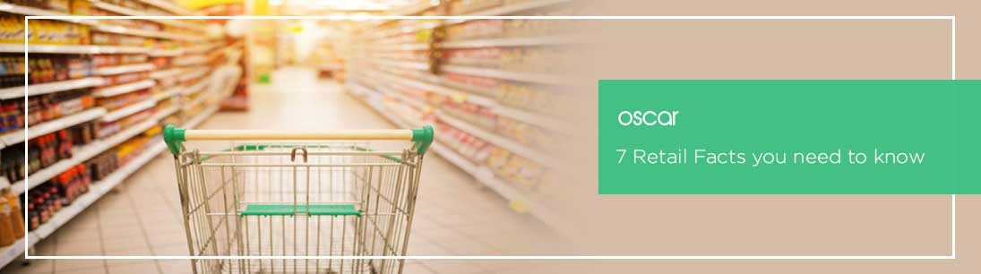 7 Retail Facts you need to know