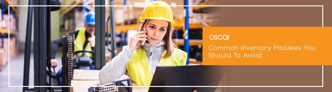 Common Inventory Mistakes You Should To Avoid