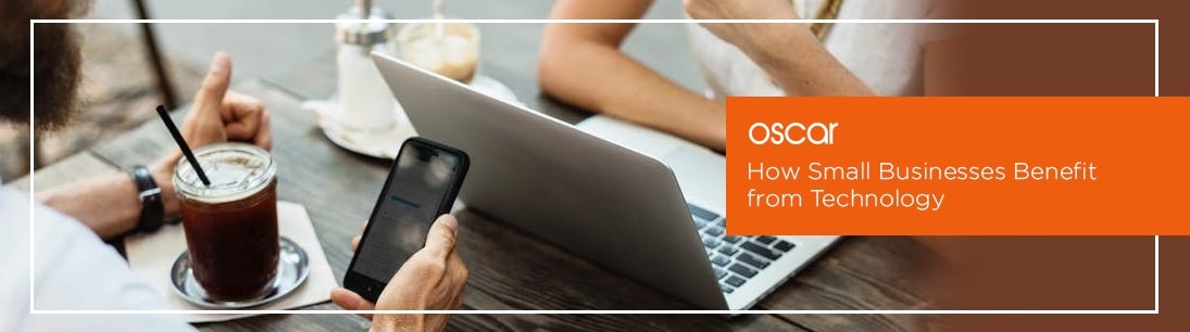 How Small Businesses Benefit from Technology
