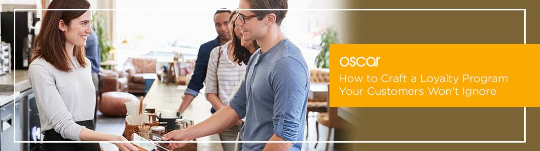How to Craft a Loyalty Program Your Customers Won't Ignore