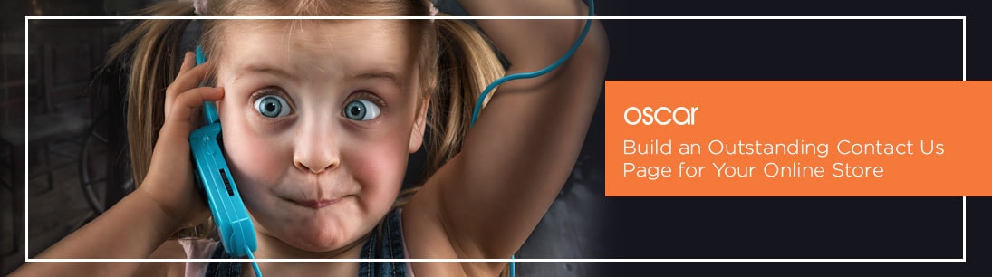 Build an Outstanding Contact Us Page for Your Online Store