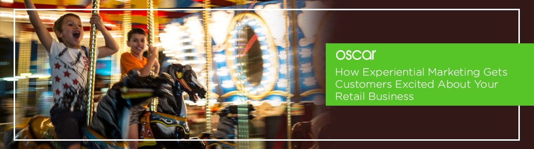 How Experiential Marketing Gets Customers Excited About Your Retail Business