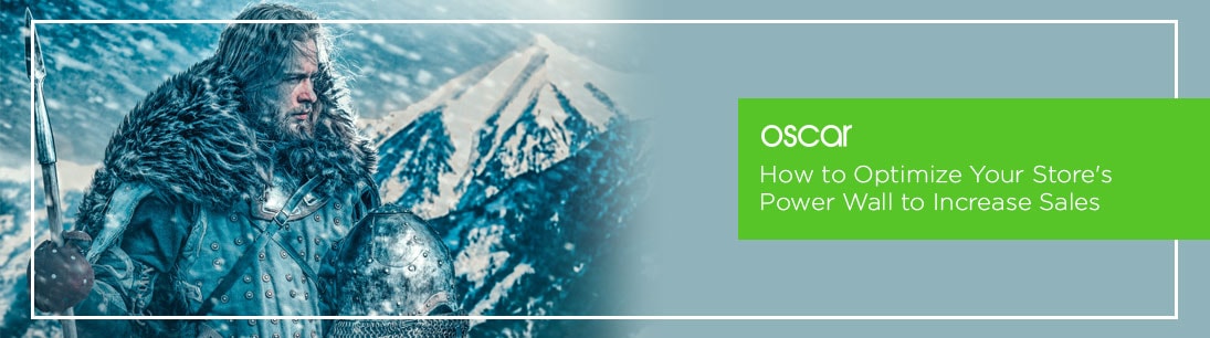 How to Optimize Your Store's Power Wall to Increase Sales
