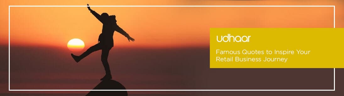 Famous Quotes to Inspire Your Retail Business Journey