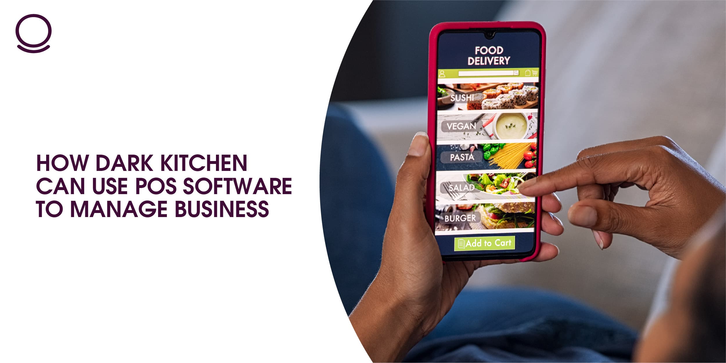 How Dark Kitchen can use POS Software to Manage Business