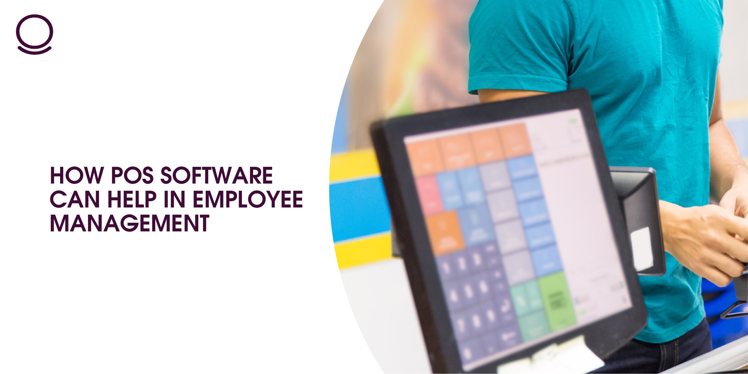 How POS Software can Help in Employee Management