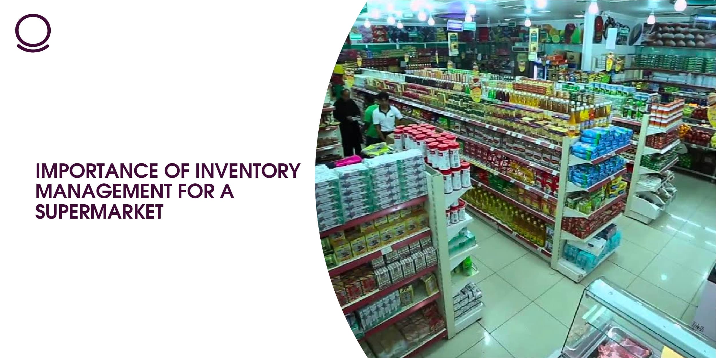 Importance of Inventory Management for a Supermarket