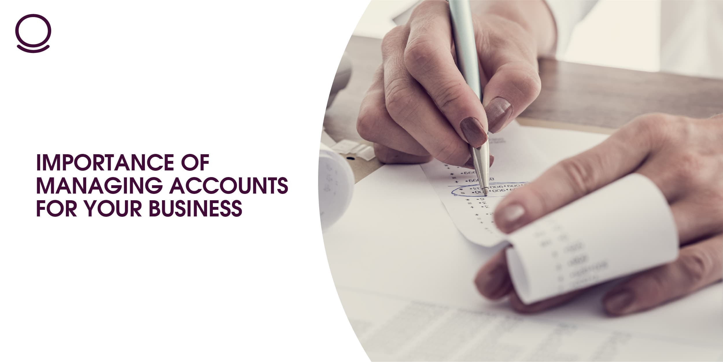 Importance of Managing Accounts for your Business