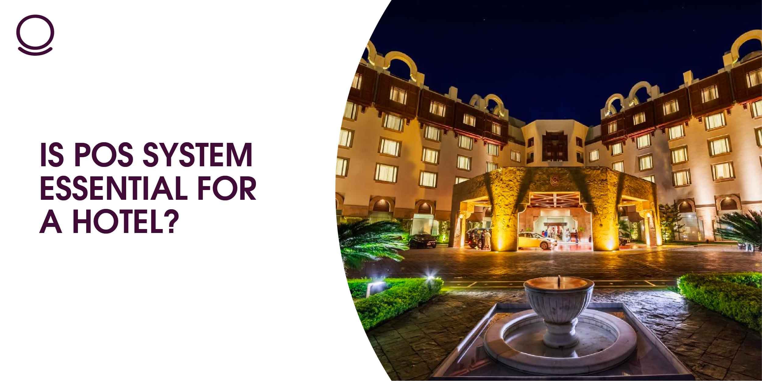 Is POS Software Essential For a Hotel?