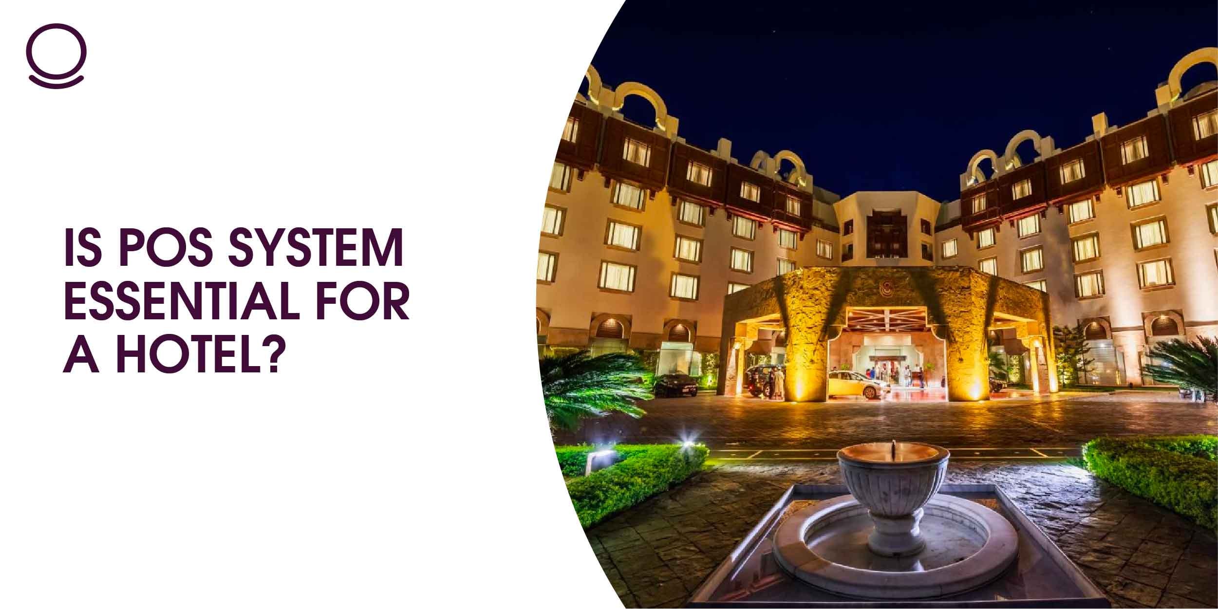 Is POS Software Essential For a Hotel?