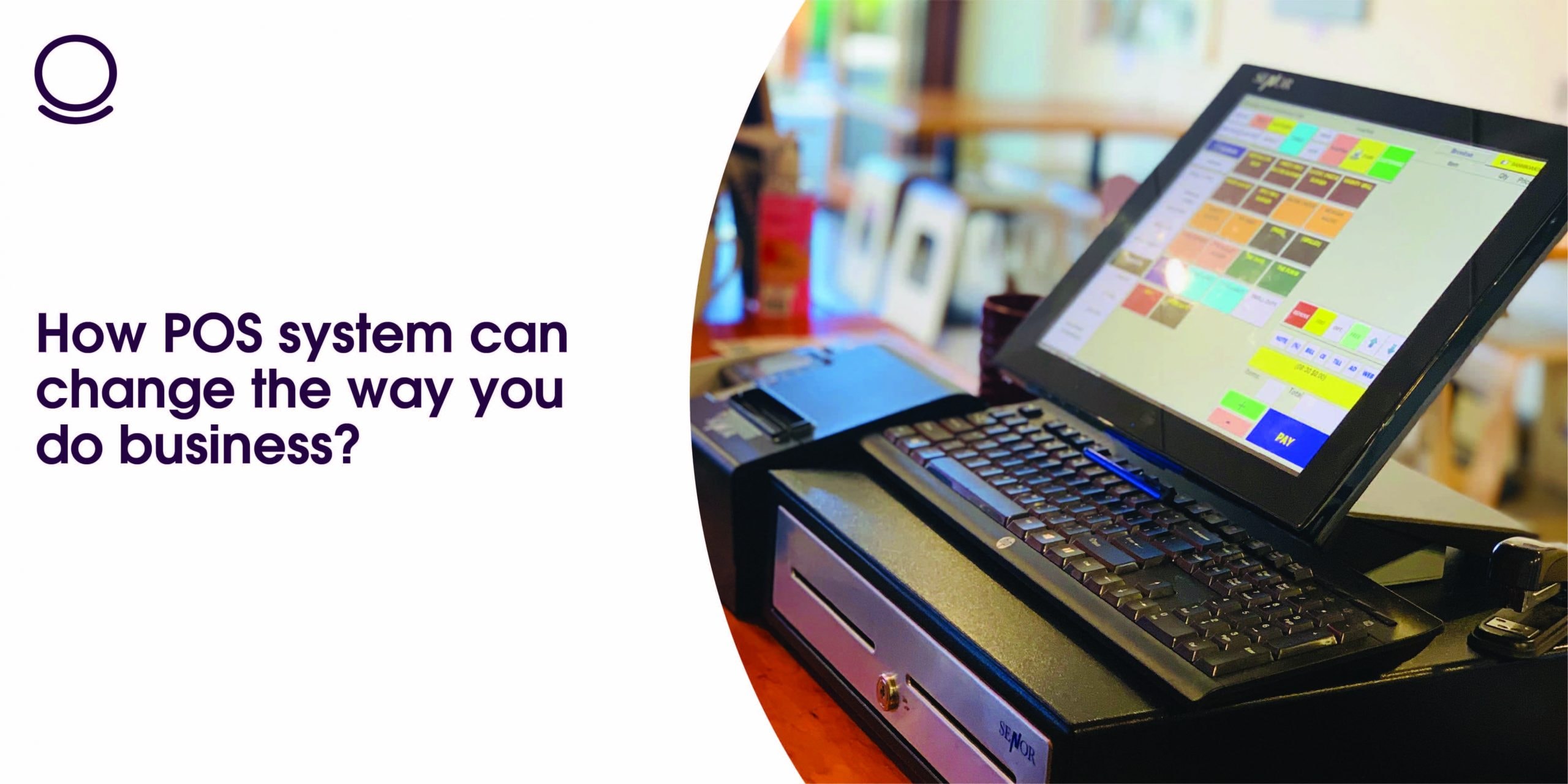How POS System Can Change The Way You Do Business?