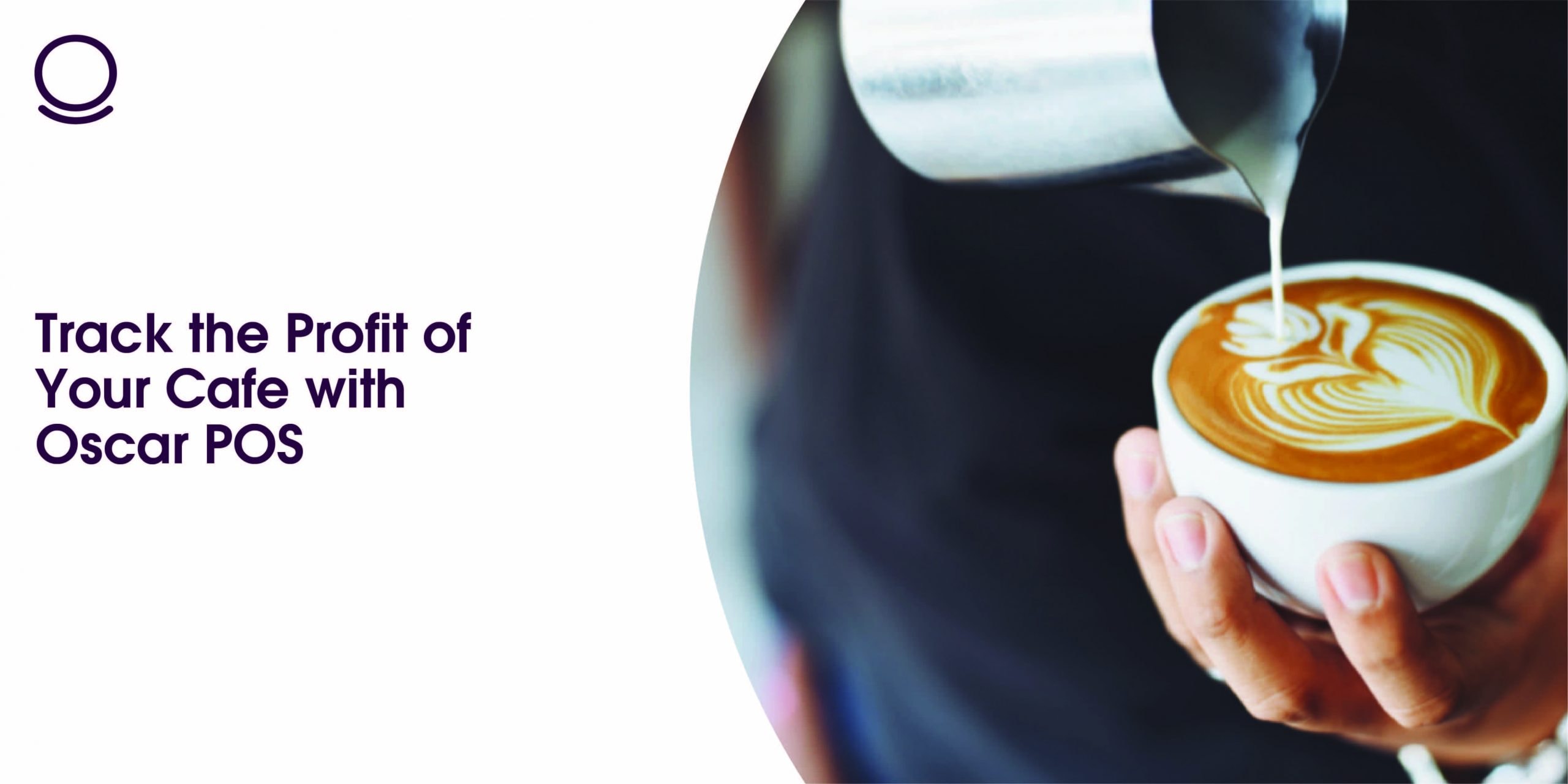 Track the Profit of Your Cafe with Oscar POS