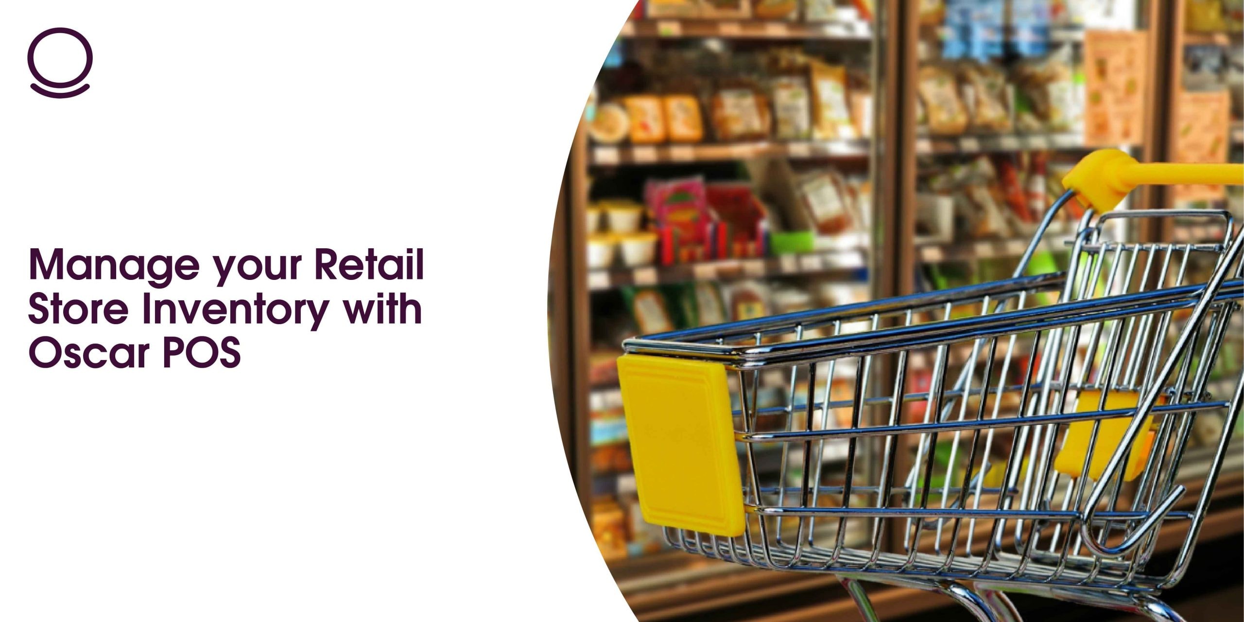 Manage your Retail Store Inventory with Oscar POS