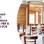 Is Your Restaurant Falling Behind? Elevate Operations with Pakistan’s FBR & SRB Integrated POS System